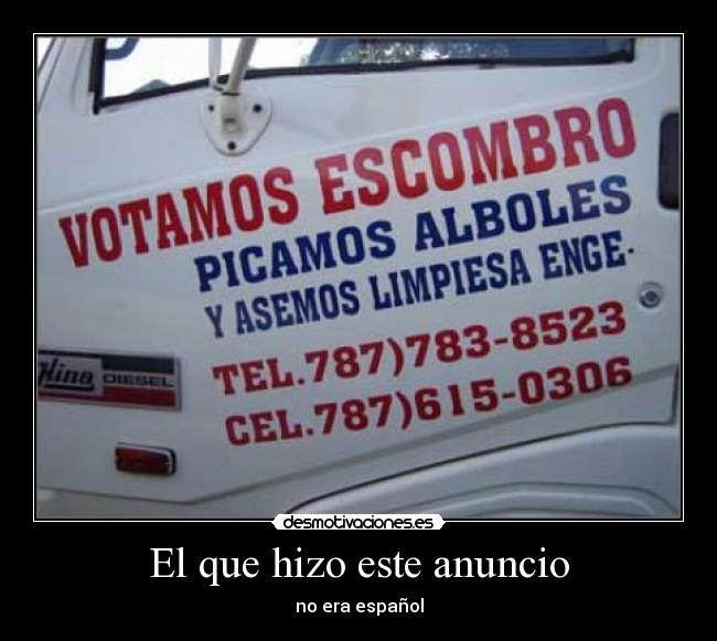 El que hizo este anuncio - no era español