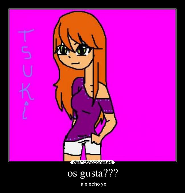 os gusta??? - la e echo yo