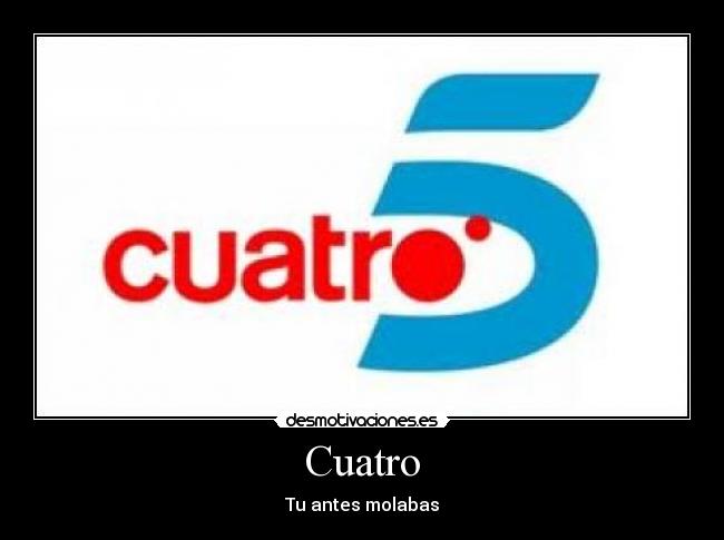 Cuatro -