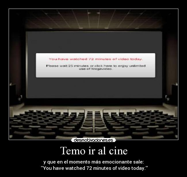 carteles cine cine temo you have watched megavideo pelicula desmotivaciones