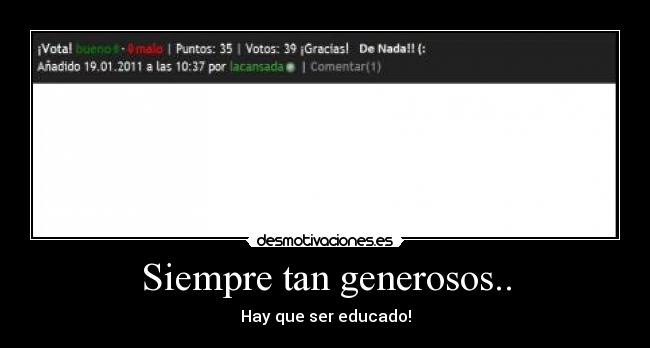 Siempre tan generosos.. -