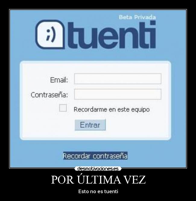 POR ÚLTIMA VEZ - Esto no es tuenti