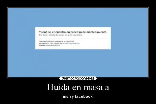 Huida en masa a - msn y facebook.