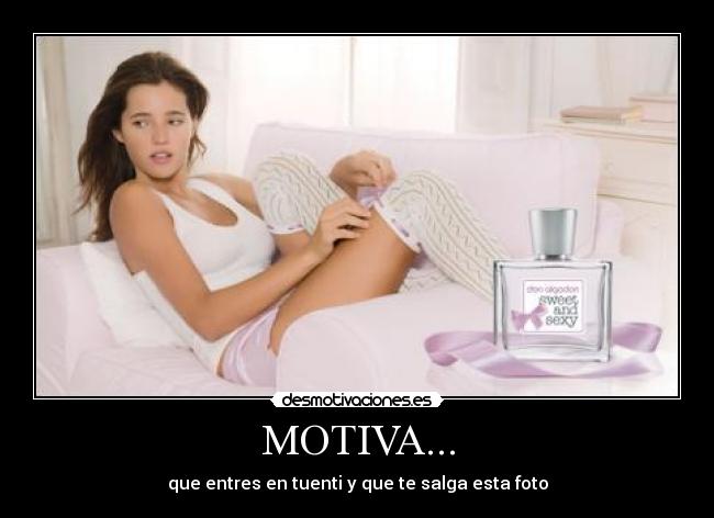 MOTIVA... - que entres en tuenti y que te salga esta foto