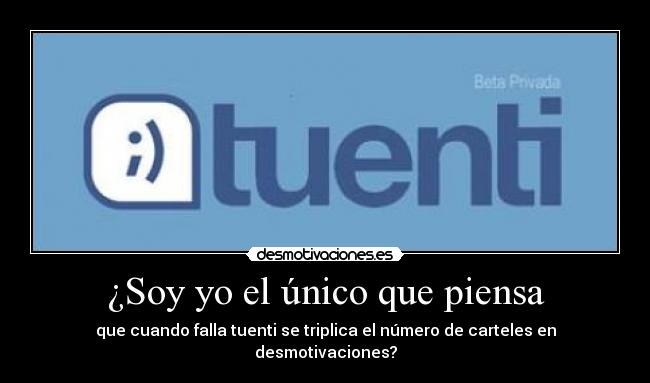 ¿Soy yo el único que piensa -