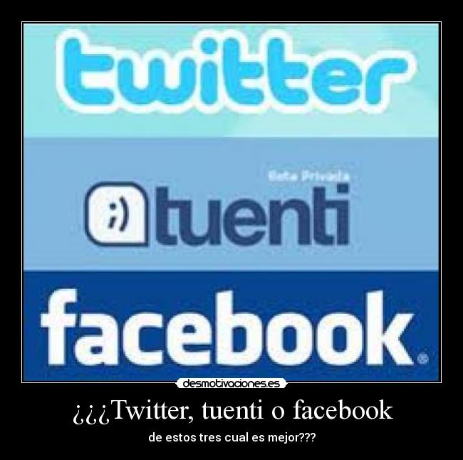 carteles tuenti facebook twitter tuenti facebook desmotivaciones