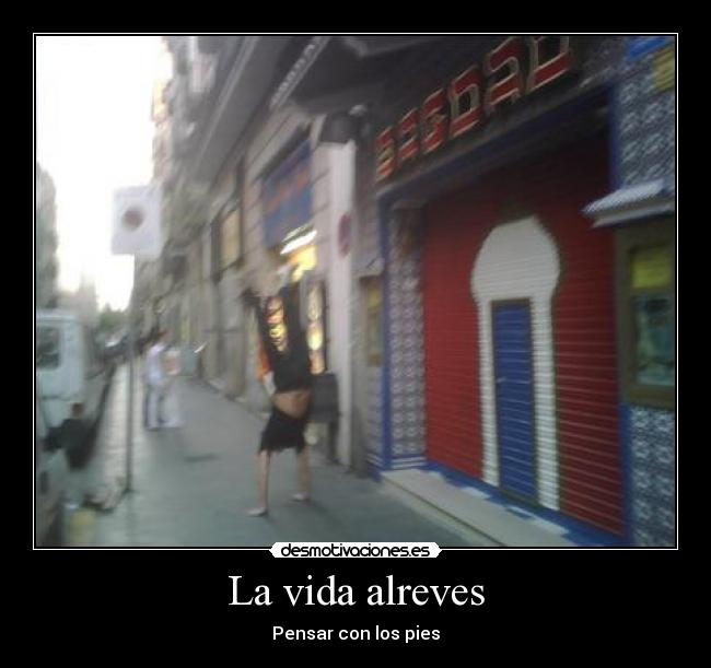 La vida alreves - Pensar con los pies