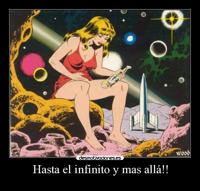 Hasta el infinito y mas allá!! - 