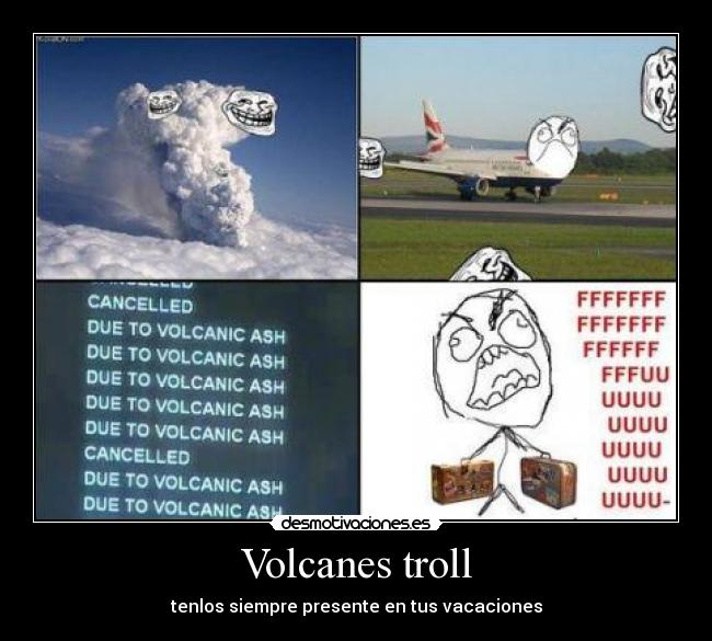 Volcanes troll - tenlos siempre presente en tus vacaciones