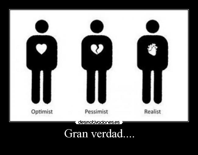 Gran verdad.... -