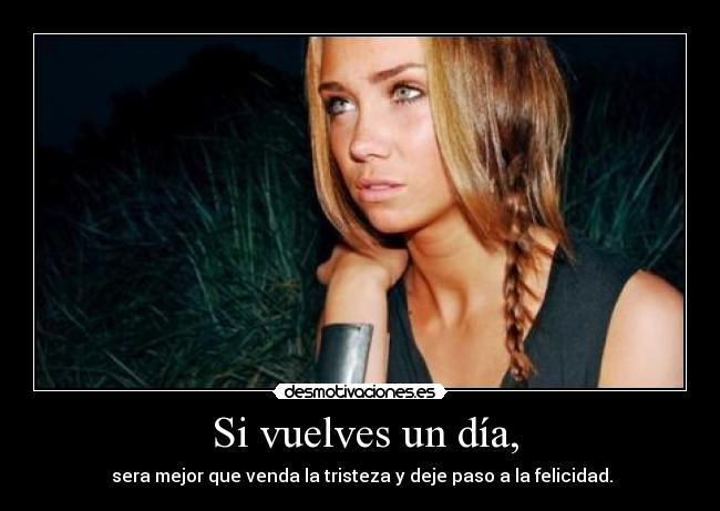  Si vuelves un día, - 