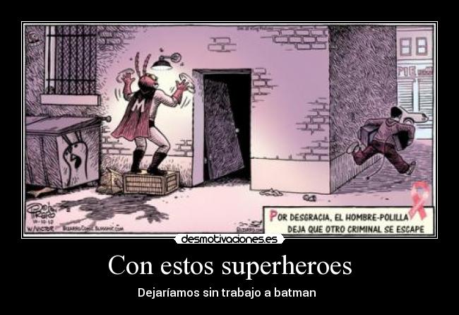 Con estos superheroes -