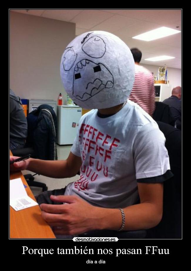 Porque también nos pasan FFuu - día a día