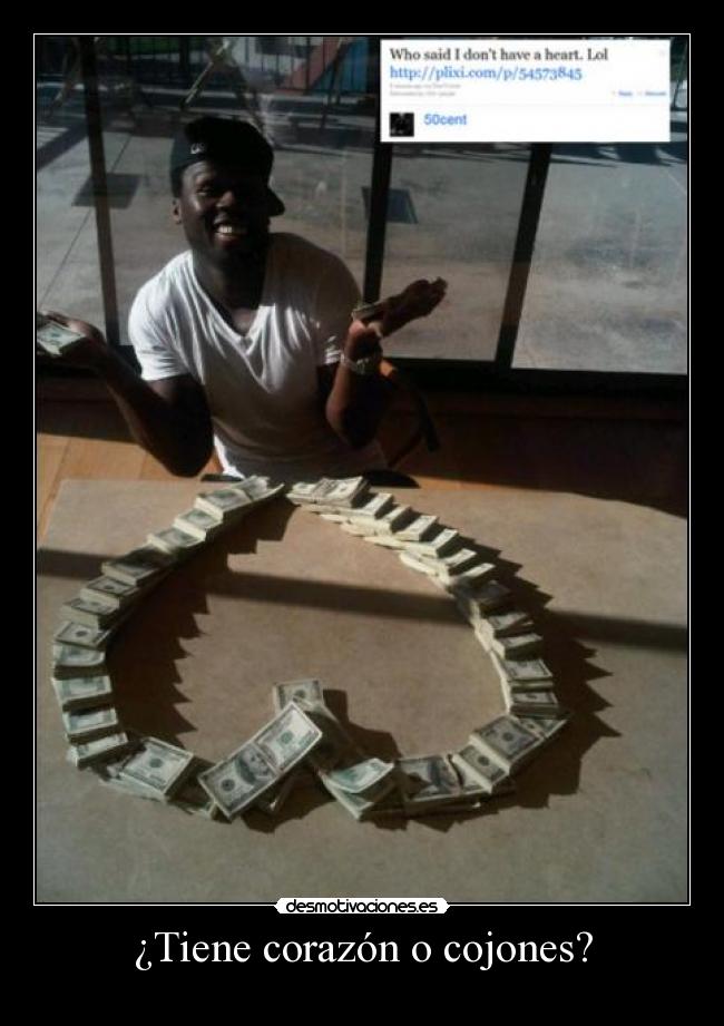 ¿Tiene corazón o cojones? -