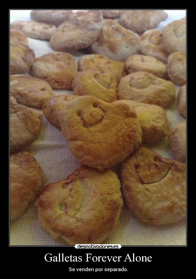 Galletas Forever Alone - Se venden por separado.