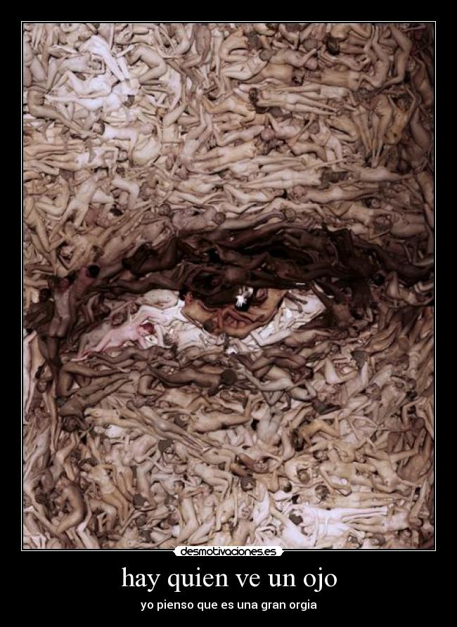hay quien ve un ojo -