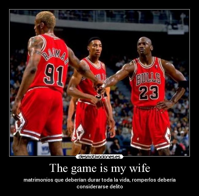 The game is my wife - 