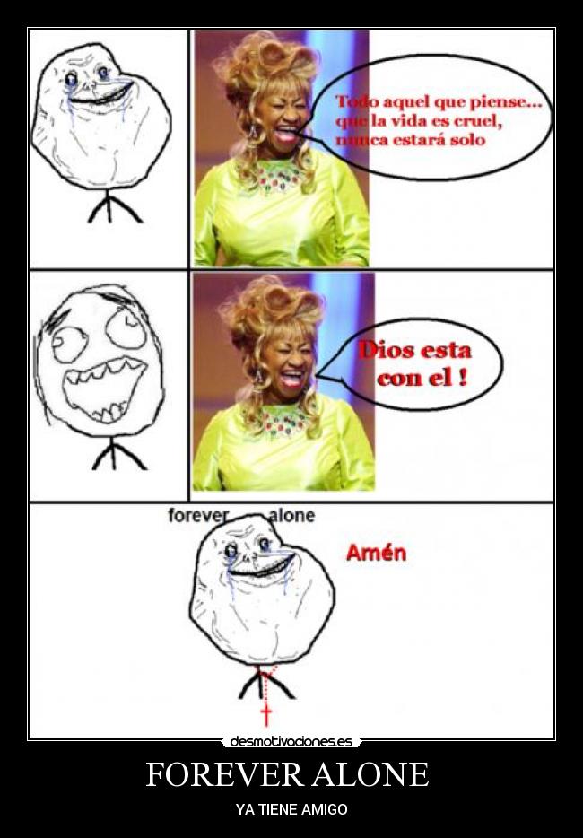 FOREVER ALONE  - 