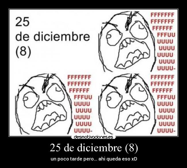 25 de diciembre (8) - un poco tarde pero... ahi queda eso xD