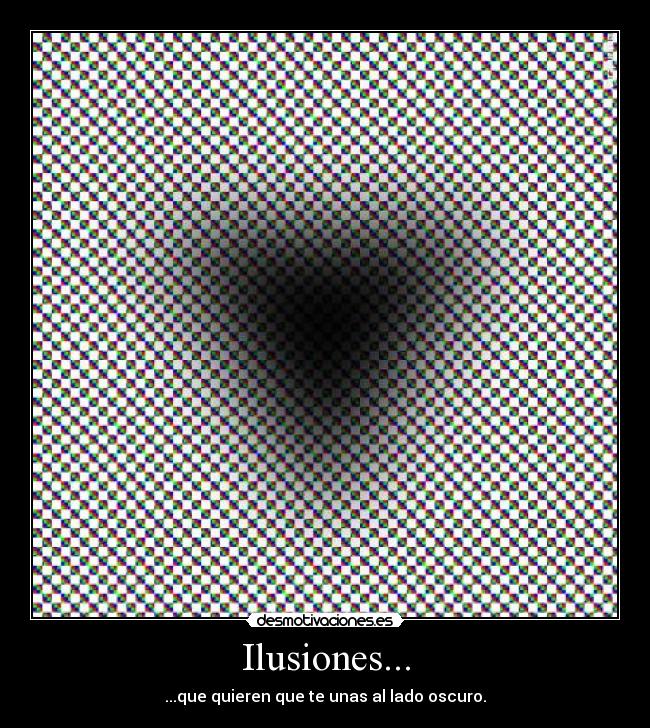 Ilusiones... -