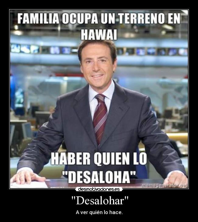 Desalohar - A ver quién lo hace.