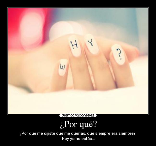 ¿Por qué? -