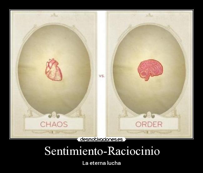 Sentimiento-Raciocinio - La eterna lucha