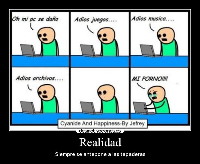 Realidad - Siempre se antepone a las tapaderas