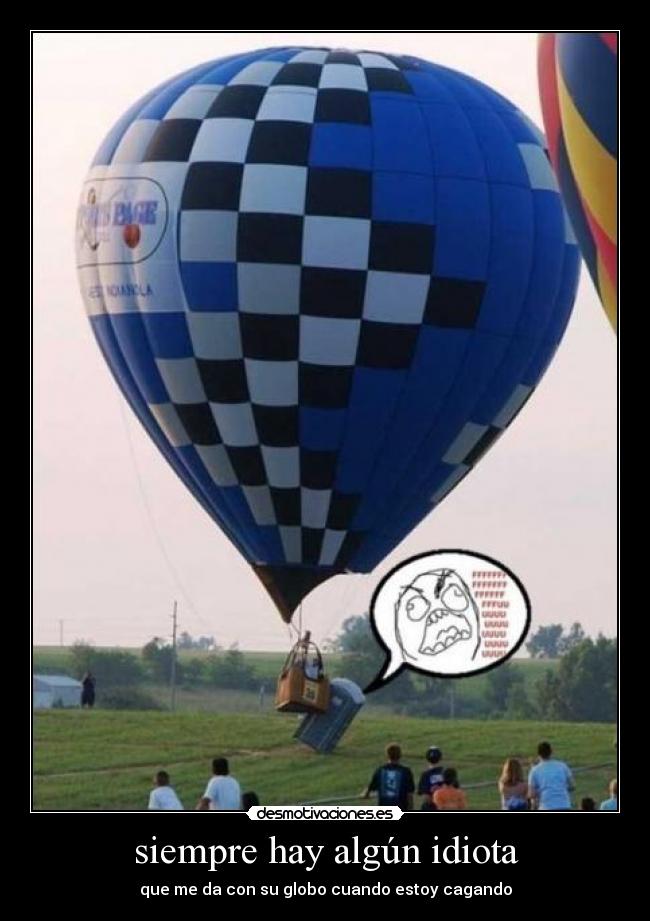 siempre hay algún idiota - 