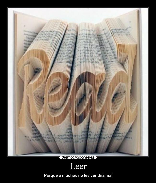 Leer - Porque a muchos no les vendría mal
