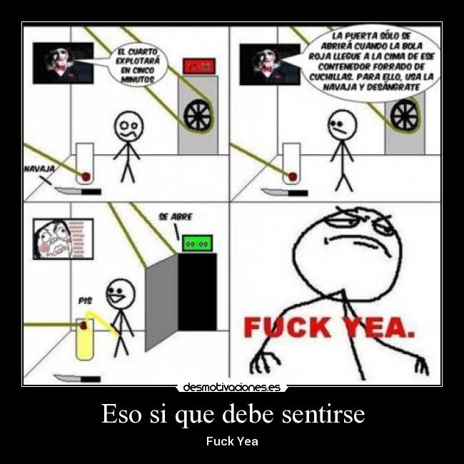 Eso si que debe sentirse - Fuck Yea