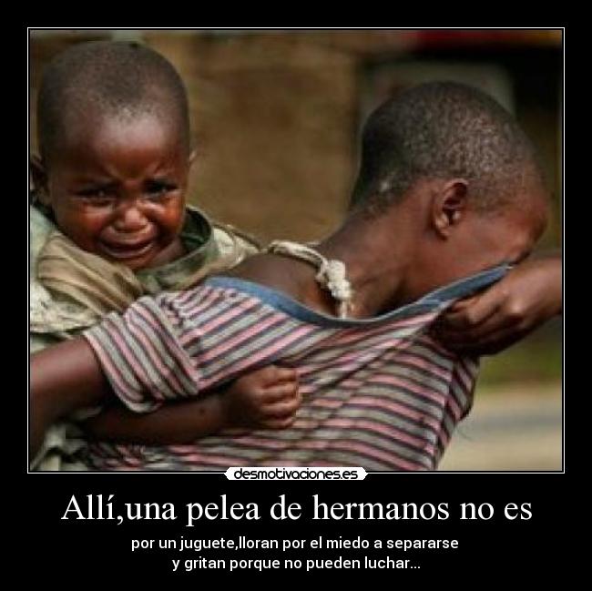 Allí,una pelea de hermanos no es - 
