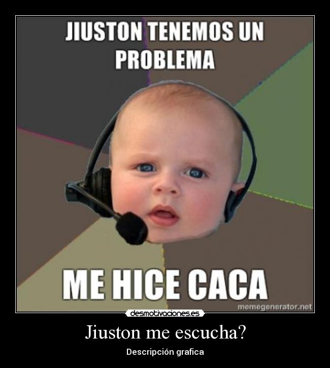 Jiuston me escucha? - 