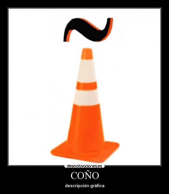 carteles cono desmotivaciones