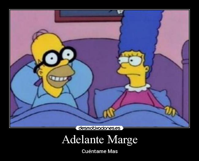 Adelante Marge -
