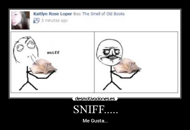 SNIFF..... - Me Gusta...