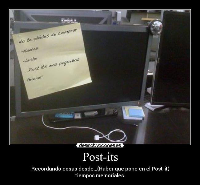 Post-its - Recordando cosas desde...(Haber que pone en el Post-it)
tiempos memoriales.