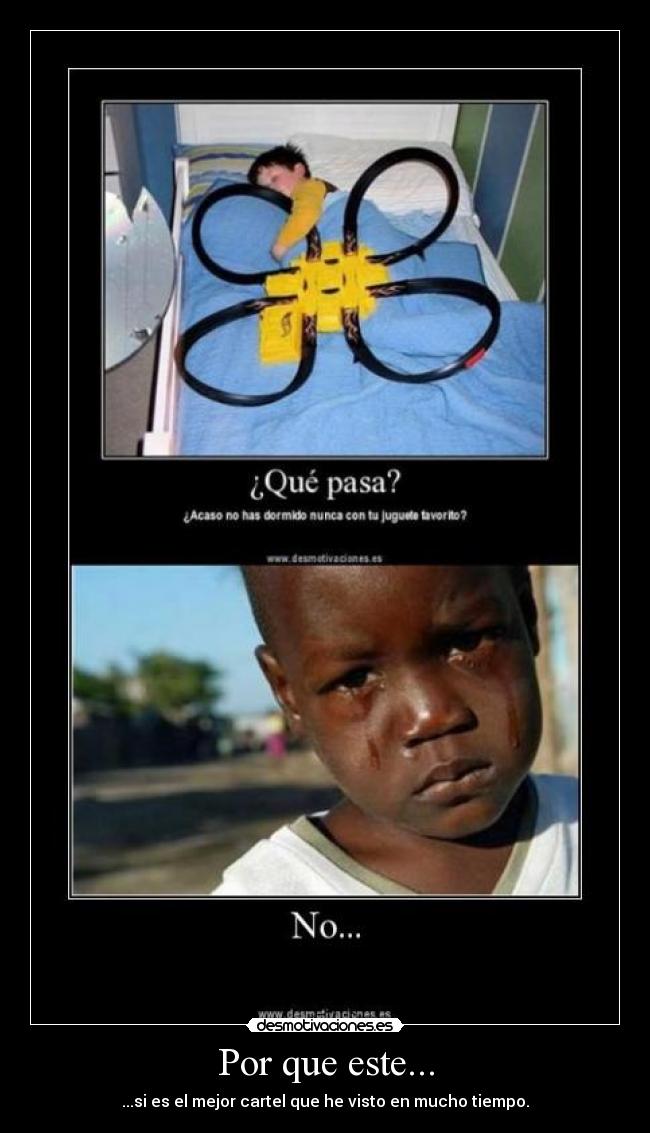 Por que este... -