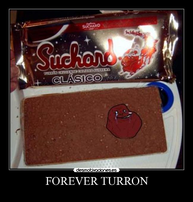 FOREVER TURRON -