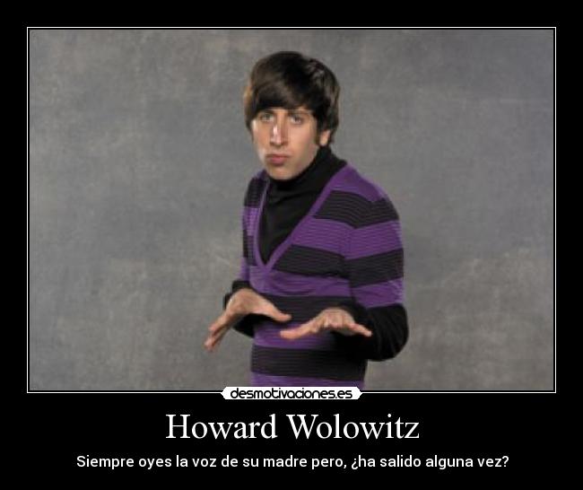 Howard Wolowitz -