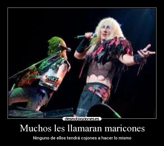 carteles twisted sister rock terasbetoni maricones llamaran desmotivaciones