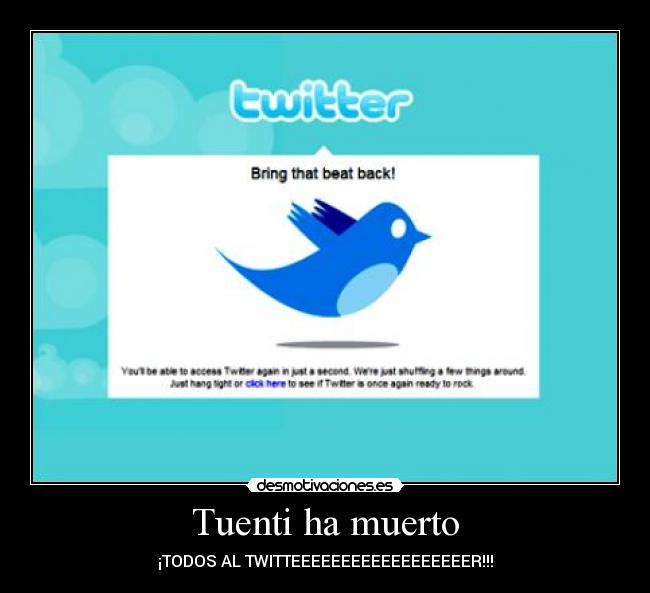 Tuenti ha muerto - ¡TODOS AL TWITTEEEEEEEEEEEEEEEEEER!!!