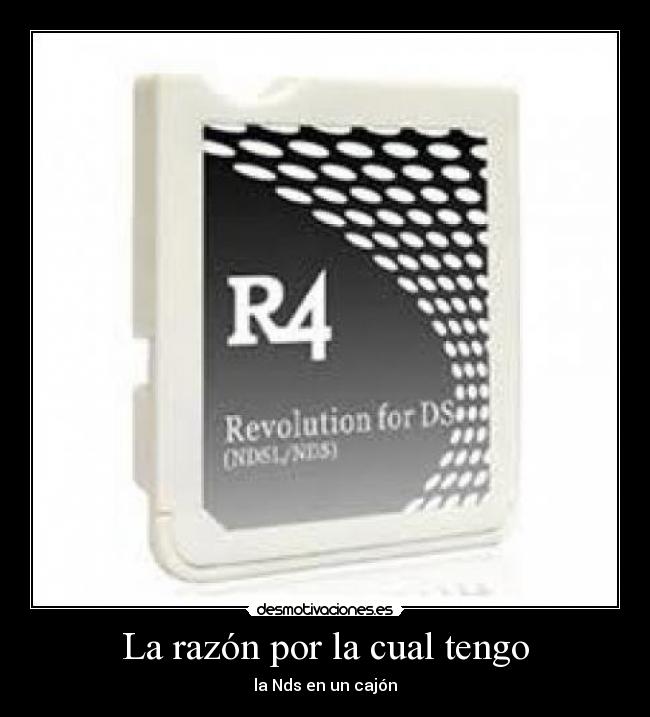 La razón por la cual tengo - la Nds en un cajón