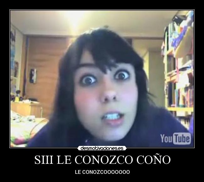 SIII LE CONOZCO COÑO - 