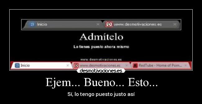 Ejem... Bueno... Esto... -