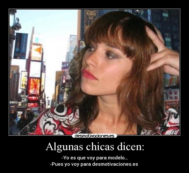 Algunas chicas dicen: - 