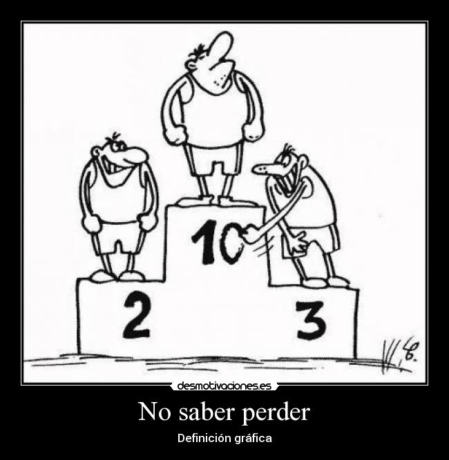 No saber perder - 