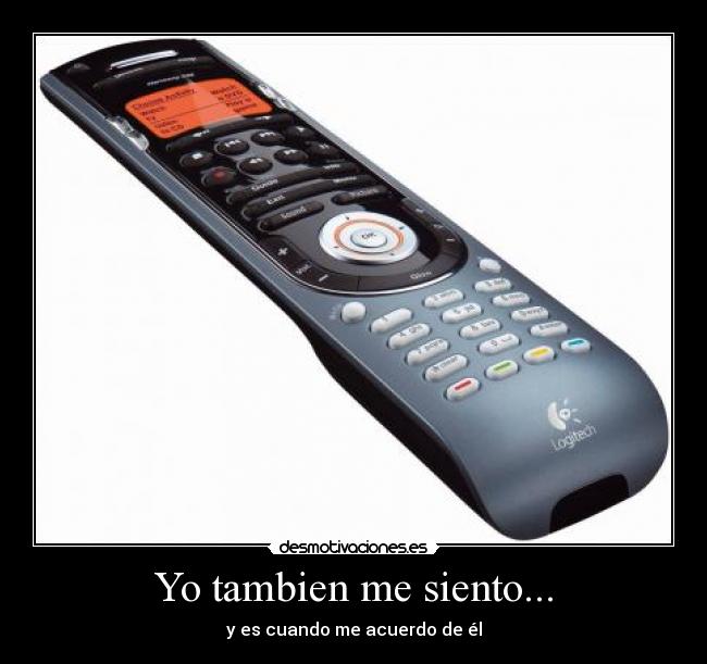 Yo tambien me siento... -