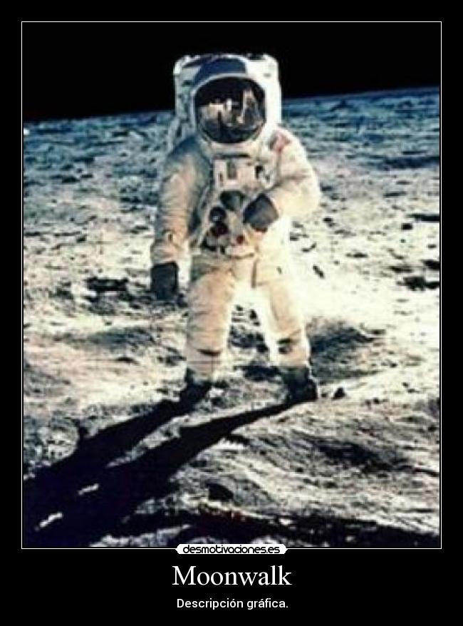 Moonwalk - Descripción gráfica.