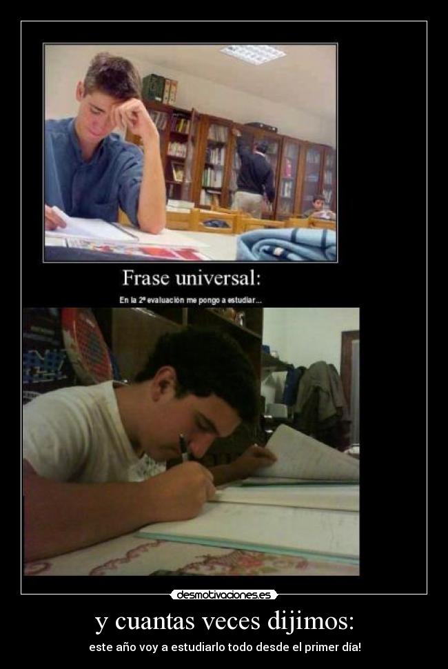 y cuantas veces dijimos: - 